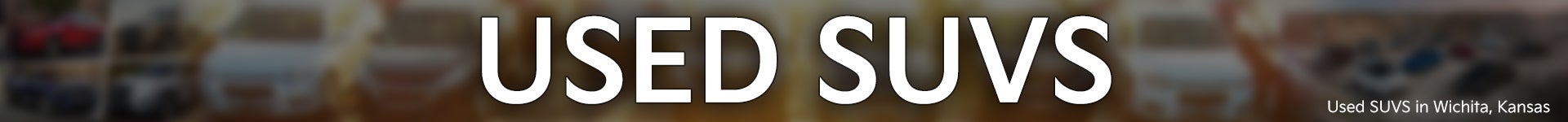 Used SUVs for Sale in Wichita